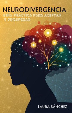Cover Neurodivergencia: Guía Práctica Para Aceptar Y Prosperar (eBook, ePUB)