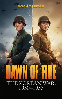 Cover Dawn of Fire: The Korean War, 1950-1953 (eBook, ePUB)