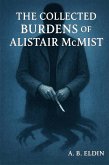 The Collected Burdens of Alistair McMist (eBook, ePUB)