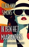 Ik ben het, maar anders (De zussen Merriweather, #3) (eBook, ePUB)