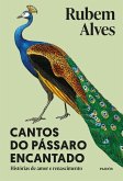 Cantos do pássaro encantado - Nova edição (eBook, ePUB)
