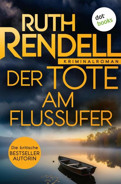 Der Tote am Flussufer (eBook, ePUB) Der Tote am Flussufer (eBook, ePUB)