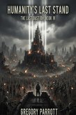Humanity's Last Stand (The Last Bastion, #4) (eBook, ePUB)
