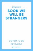 Soon We Will Be Strangers (eBook, ePUB)