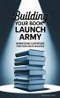 Building Your Book Launch Army (eBook,... - Bild 1