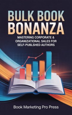Bulk Book Bonanza (eBook, ePUB) - Press, Book Marketing Pro