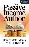 The Passive Income Author (eBook, ePUB)