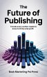 The Future of Publishing (eBook, ePUB) - Bild 1