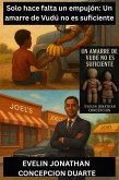 Solo hace falta un empujon: Un amarre de vudu no es suficiente (eBook, ePUB)