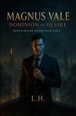 Magnus Vale: Dominion of Desire (eBook, ePUB)