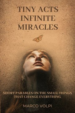 Cover Tiny Acts Infinite Miracles (eBook, ePUB)