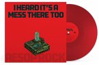 I Heard It'S A Mess There Too (Apple Red Vinyl)