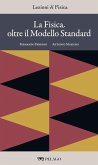 La Fisica oltre il Modello Standard (eBook, ePUB)