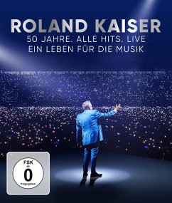 Cover Roland Kaiser - 50 Jahre. Alle Hits. Live