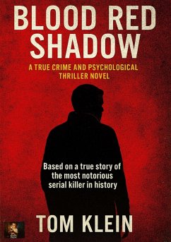 Cover Blood Red Shadow: A True Crime and Psychological Thriller Novel (eBook, ePUB)