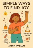 Simple Ways to Find Joy (Self-help guides, #1) (eBook, ePUB)