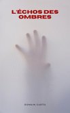 L'échos des ombres (eBook, ePUB)