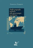 Dalla geografia militare alla geostrategia marittima (eBook, ePUB) Dalla geografia militare alla geostrategia marittima (eBook, ePUB)
