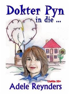 Dokter Pyn in die (eBook, ePUB) - Reynders, Adele