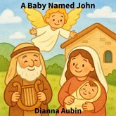 A Baby Named John (Bible Stories for Young Readers, #9) (eBook, ePUB)