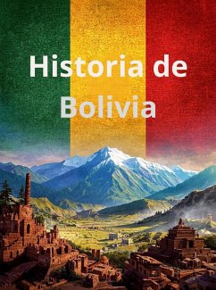Historia de Bolivia (1, #1) (eBook, ePUB) Cover Historia de Bolivia (1, #1) (eBook, ePUB)