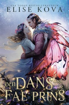 Een dans met de fae prins (eBook, ePUB) - Kova, Elise Een dans met de fae prins (eBook, ePUB) - Kova, Elise