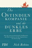 Die Ostindien-Kompanie und ihr dunkles Erbe (eBook, ePUB)