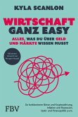 Wirtschaft ganz easy: Alles, was du über Geld und Märkte wissen musst (eBook, ePUB)