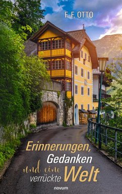 Erinnerungen, Gedanken und eine verrückte Welt (eBook, ePUB)