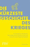 Die kürzeste Geschichte des Krieges (eBook, ePUB)