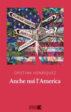 Anche noi l'America nuova edizione (eBook, ePUB) - Henríquez, Cristina