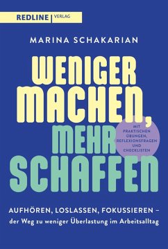 Weniger machen, mehr schaffen (eBook, ePUB) - Schakarian, Marina