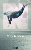 Ned e la balena (eBook, ePUB)