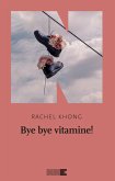 Bye bye vitamine! (eBook, ePUB)