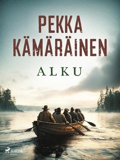 Alku (eBook, ePUB) - Kämäräinen, Pekka