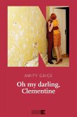 Oh my darling, Clementine (eBook, ePUB)