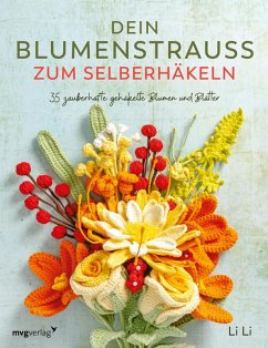 Dein Blumenstrauß zum Selberhäkeln (eBook, ePUB) - Li, Li