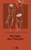 Mia figlia, don Chisciotte (eBook, ePUB)