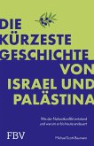 Die kürzeste Geschichte von Israel und Palästina (eBook, ePUB)