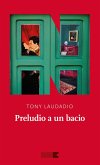 Preludio a un bacio (eBook, ePUB)