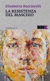 La resistenza del maschio (eBook, ePUB)