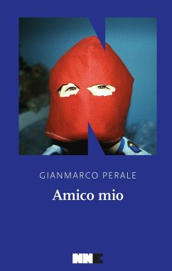 Amico mio (eBook, ePUB) - Perale, Gianmarco