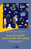 Auro Ponchielli contro la fine del mondo (eBook, ePUB)