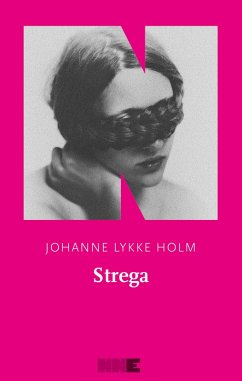 Strega (eBook, ePUB) - Holm, Johanne Lykke