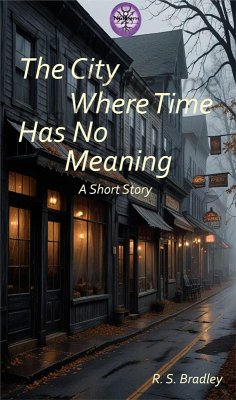 Cover The City Where Time Has No Meaning (Nullborn, #0) (eBook, ePUB)