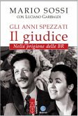 Gli anni spezzati - Il giudice (eBook, ePUB)