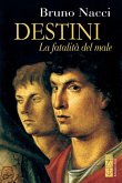 Destini. La fatalità del male (eBook, ePUB)