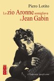 Lo zio Aronne somigliava a Jean Gabin (eBook, ePUB)