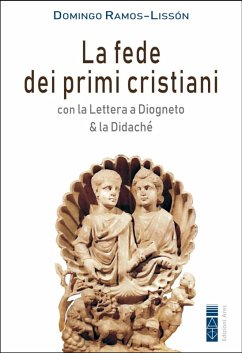 La fede dei primi cristiani (eBook, ePUB) - Ramos-Lissón, Domingo