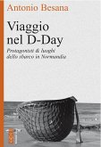 Viaggio nel D-Day (eBook, ePUB)